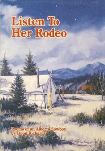Listen to Her Rodeo : Poems of an Alberta Cowboy