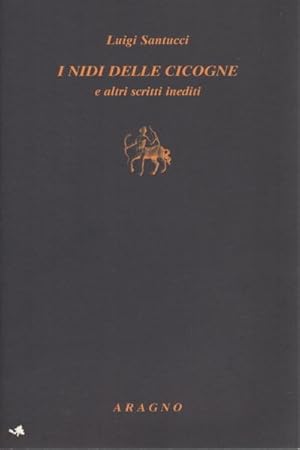 Image du vendeur pour I nidi delle cicogne e altri scritti inediti mis en vente par Di Mano in Mano Soc. Coop