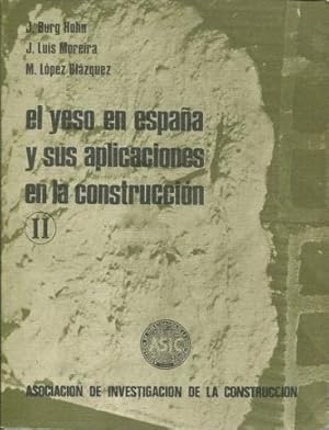 EL YESO EN ESPAÑA Y SUS APLICACIONES EN LA CONSTRUCCION II.