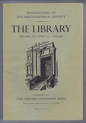 The Transactions of the Bibliographical Society, The Library, Fifth Series, Vol XVIII, No. 2 June...
