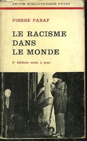 Imagen del vendedor de LE RACISME DANS LE MONDE - COLLECTION PETITE BIBLIOTHEQUE N98 a la venta por Le-Livre