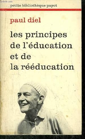 Bild des Verkufers fr LES PRINCIPES DE L'EDUCATION ET DE LA REEDUCATION - COLLECTION PETITE BIBLIOTHEQUE N276 zum Verkauf von Le-Livre