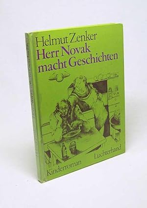 Bild des Verkufers fr Herr Novak macht Geschichten : Kinderroman / Helmut Zenker. Mit Zeichn. von Elisabeth Ernst zum Verkauf von Versandantiquariat Buchegger