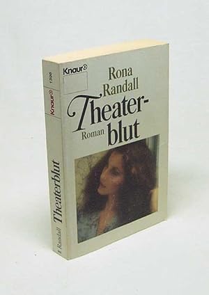 Seller image for Theaterblut : Roman / Rona Randall. [Aus d. Engl. von Hans Erik Hausner] for sale by Versandantiquariat Buchegger