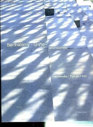 Seller image for BARTHELEMY-GRINO ARCHITECTES - FRAMEWORKS - TRAIT POUR TRAIT - TEXTE EN FRANCAIS ET EN ANGLAIS. for sale by Le-Livre