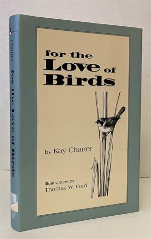 Seller image for For The Love Of Birds for sale by Peninsula Books