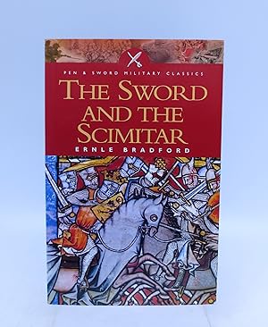 Immagine del venditore per SWORD AND THE SCIMITAR: The Saga of the Crusades (Pen & Sword Military Classics) venduto da Shelley and Son Books (IOBA)