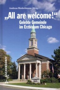 Immagine del venditore per All are welcome!" - gelebte Gemeinde im Erzbistum Chicago. venduto da Auf Buchfhlung