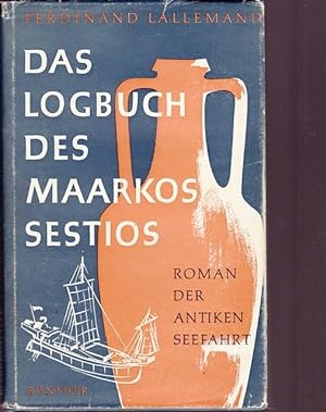 Das Logbuch des Maarkos Sestios. Roman der antiken Seefahrt.