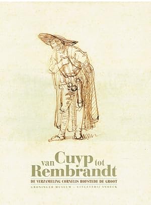 Immagine del venditore per Van Cuyp tot Rembrandt : de verzameling Cornelis Hofstede de Groot. venduto da Antiquariat Bernhardt