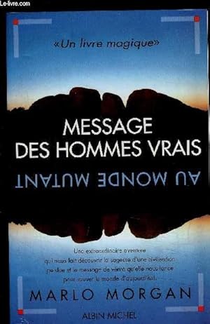 Seller image for MESSAGE DES HOMMES VRAIS AU MONDE MUTANT for sale by Le-Livre