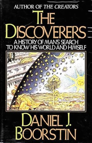 The Discoverers: A History of Man's Search to Know His World and Himself