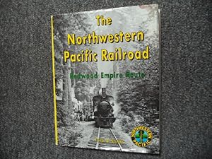 Bild des Verkufers fr The Northwestern Pacific Railroad. Redwood Empire Route. zum Verkauf von BookMine