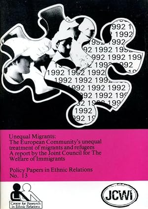 Seller image for Unequal migrants: The European Community's unequal treatment of migrants and Refugees (Policy Paper No 13) for sale by Godley Books