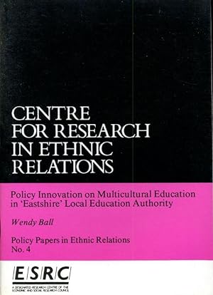 Seller image for Policy Innovation on Multicultural Education in 'Eastshire' Local Education Authority (Policy Papers in Ethnic Relations No 4) for sale by Godley Books