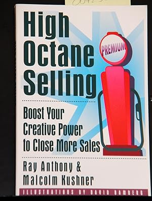 Immagine del venditore per High Octane Selling: Boost Your Creative Power to Close More Sales venduto da Mad Hatter Bookstore