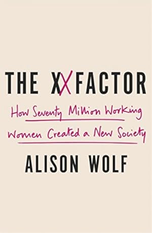 Immagine del venditore per The XX Factor: How the Rise of Working Women Has Created a Far Less Equal World venduto da LEFT COAST BOOKS