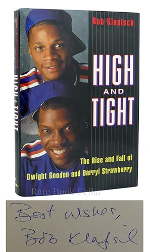 Seller image for HIGH AND TIGHT THE RISE AND FALL OF DWIGHT GOODEN AND DARRYL STRAWBERRY Signed 1st for sale by Rare Book Cellar