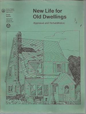 Imagen del vendedor de New Life for Old Dwellings: Appraisal and Rehabilitation (US Dept. Agriculture, 1979) a la venta por Bookfeathers, LLC