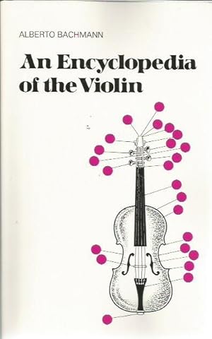 Imagen del vendedor de An Encyclopedia Of The Violin (Da Capo Press Paperback) a la venta por Bookfeathers, LLC