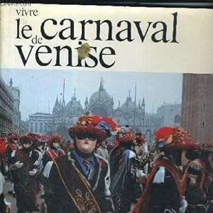 Bild des Verkufers fr VIVRE LE CARNAVAL DE VENISE zum Verkauf von Le-Livre
