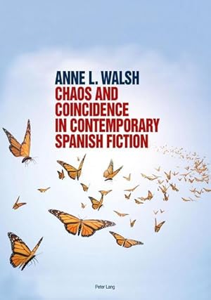 Image du vendeur pour Chaos and Coincidence in Contemporary Spanish Fiction mis en vente par AHA-BUCH GmbH