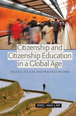 Seller image for Citizenship and Citizenship Education in a Global Age : Politics, Policies, and Practices in China for sale by AHA-BUCH GmbH