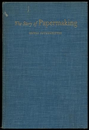 Imagen del vendedor de The Story of Papermaking a la venta por Between the Covers-Rare Books, Inc. ABAA