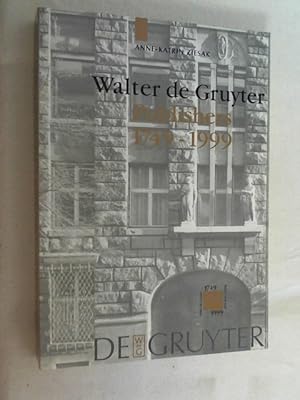 Walter de Gruyter Publishers : 1749 - 1999 ; [on the occasion of the Exhibition Der Verlag Walter...