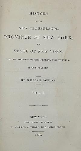 History of New Netherlands, Province of New York, and State of New York, to the Adoption of the F...