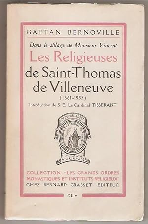 Dans le sillage de Monsieur Vincent. Les religieuses de Saint-Thomas de Villeneuve (1661-1953).