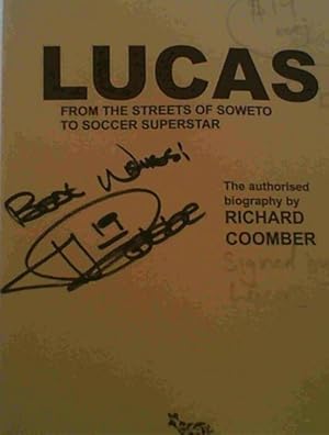 Bild des Verkufers fr Lucas; From the streets of Soweto to Soccer Superstar zum Verkauf von Chapter 1