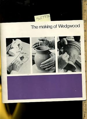 Immagine del venditore per The Making of Wedgwood : 1977 Edition [pictorial History of the Decorative Pottery Plant Factory, Production Aspects, Tools, Workers and Various Typical Works Created By Wedgewood Factories of England Great Britian, China Pieces ] venduto da GREAT PACIFIC BOOKS