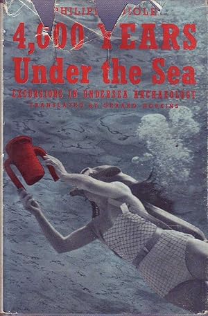 Seller image for 4,000 Years Under the Sea: Excursions in Undersea Archaeology for sale by Mr Pickwick's Fine Old Books