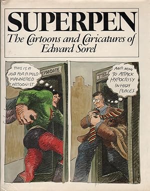 Imagen del vendedor de Superpen: The Cartoons and Caricatures of Edward Sorel a la venta por Mr Pickwick's Fine Old Books