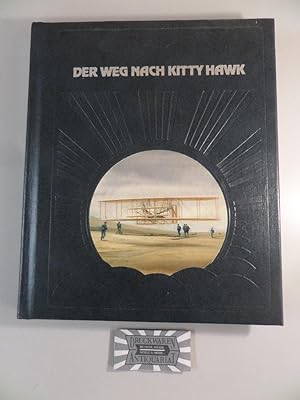 Der Weg nach Kitty Hawk. Geschichte der Luftfahrt.