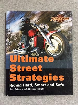 Bild des Verkufers fr Ultimate Street Strategies: Riding Hard, Smart and Safe for Advanced Motorcyclists zum Verkauf von Book Nook