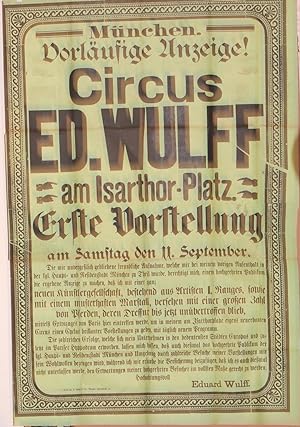 Vorläufige Anzeige! Circus Ed. Wulff am Isarthor-Platz. Erste Vorstellung am 11. September.