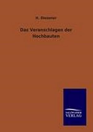 Imagen del vendedor de Das Veranschlagen der Hochbauten a la venta por Versandbuchhandlung Kisch & Co.