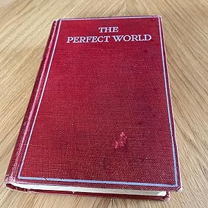 Image du vendeur pour The Perfect World mis en vente par James M Pickard, ABA, ILAB, PBFA.