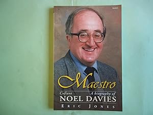 Maestro: Cofiant Noel Davies/a Biography of Noel Davies