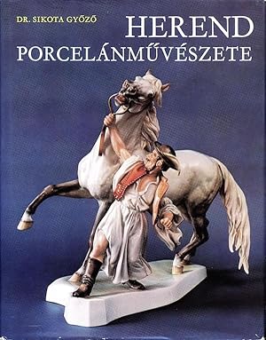 Immagine del venditore per Herend Porcelanmuveszete (The Porcelain Art of Herend) (Hungarian Edition) venduto da Randall's Books