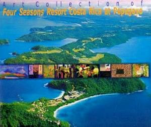 Art Collection of Four Seasons Resort Costa Rica at Papagayo = Coleccion artistica del Hotel Four...