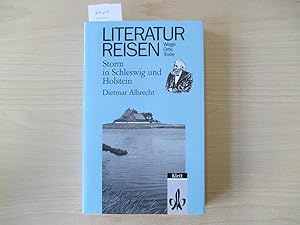 Literaturreisen - Storm in Schleswig und Holstein Wege - Orte - Texte