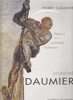 Bild des Verkufers fr Honor Daumier. Tmoin de la comdie humaine zum Verkauf von le livre ouvert. Isabelle Krummenacher
