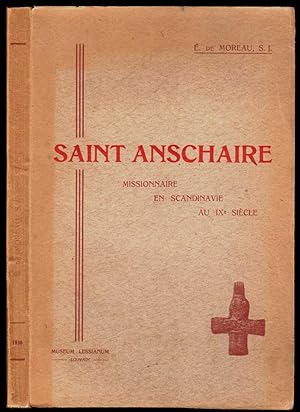 Saint Anschaire. Un missionnaire en Scandinavie au IXe siècle.