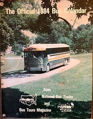 Seller image for The Official 1984 Bus Calendar from National Bus Trader and Bus Tours Magazin for sale by Epilonian Books