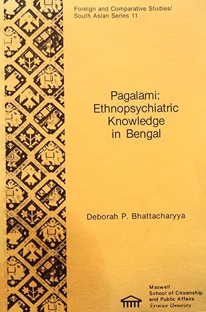 Immagine del venditore per Pagalami: Ethnopsychiatric Knowledge in Bengal (Foreign and Comparative Studies South Asian Series) venduto da School Haus Books