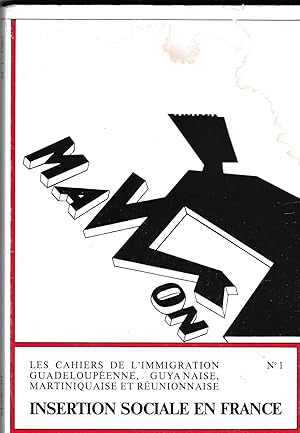 MAWON N° 1. Les cahiers de l'immigration guadeloupéenne, guyanaise, martiniquaise et réunionnaise...