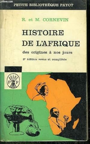 Bild des Verkufers fr HISTOIRE DE L'AFRIQUE DES ORIGINES A NOS JOURS - COLLECTION PETITE BIBLIOTHEQUE PAYOT N57 zum Verkauf von Le-Livre